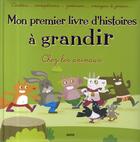 Couverture du livre « Mon premier livre d'histoires à grandir chez les animaux » de  aux éditions Auzou