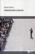 Couverture du livre « Communication et pouvoir » de Manuel Castells aux éditions Maison Des Sciences De L'homme