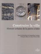 Couverture du livre « Construire la ville » de Blary/Gely aux éditions Cths Edition