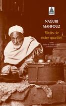 Couverture du livre « Récits de notre quartier » de Naguib Mahfouz aux éditions Actes Sud