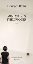 Couverture du livre « Miniatures théoriques » de Georges Banu aux éditions Actes Sud