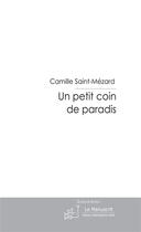 Couverture du livre « Un petit coin de paradis » de Saint-Mezard-C aux éditions Le Manuscrit