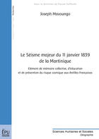 Couverture du livre « Le séisme majeur du 11 janvier 1839 de la Martinique » de Joseph Mavoungo aux éditions Publibook