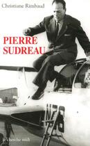 Couverture du livre « Pierre sudreau un homme libre » de Rimbaud/Rigaud aux éditions Cherche Midi