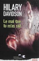 Couverture du livre « Le mal que tu m'as fait » de Hilary Davidson aux éditions Telemaque