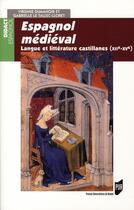 Couverture du livre « Espagnol médiéval » de Gabrielle Le Tallec-Lloret et Virginie Dumanoir aux éditions Pu De Rennes