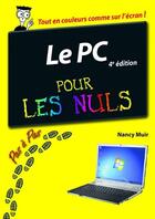 Couverture du livre « Le PC pas à pas pour les nuls (4e édition) » de Nancy Muir aux éditions First Interactive