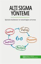 Couverture du livre « Alt? Sigma yontemi : ??inizin kalitesini ve tutarl?l???n? art?rma » de Anis Ben Alaya aux éditions 50minutes.com