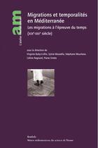 Couverture du livre « Migrations et temporalités en Méditerranée ; les migrations à l'épreuve du temps (XIXe-XXIe siècle) » de  aux éditions Karthala