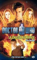 Couverture du livre « Doctor Who : la chasse au mirage » de Gary Russell aux éditions Bragelonne