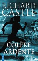 Couverture du livre « Colère ardente » de Richard Castle aux éditions City