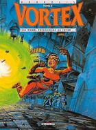 Couverture du livre « Vortex - Tess Wood prisonnière du futur t.1 » de Stan et Vince aux éditions Delcourt