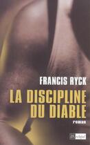 Couverture du livre « La discipline du diable » de Francis Ryck aux éditions Archipel