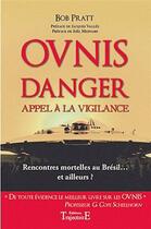 Couverture du livre « Ovnis, danger ; appel à la vigilance » de Bob Pratt aux éditions Trajectoire