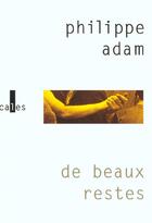 Couverture du livre « De beaux restes » de Philippe Adam aux éditions Verticales