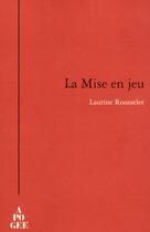 Couverture du livre « La mise en jeu » de Laurine Rousselet aux éditions Apogee