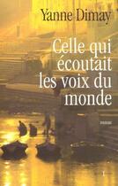 Couverture du livre « Celle qui ecoutait les voix du monde » de Yanne Dimay aux éditions Editions 1