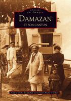 Couverture du livre « Damazan et son canton » de Jean-Claude Rieudebat et Gerard-Andre Tremon aux éditions Editions Sutton