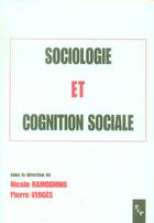 Couverture du livre « Sociologie et cognition sociale » de Ramognino N/Ver aux éditions Pu De Provence