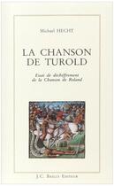 Couverture du livre « La chanson de Turold ; essai de déchiffrement de la chanson de Roland » de Michael Hecht aux éditions Gutemberg