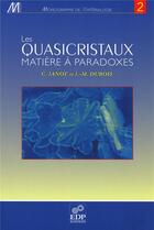 Couverture du livre « Les quasicristaux ; matière à paradoxes » de C. Janot et Dubois aux éditions Edp Sciences