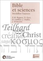 Couverture du livre « Bible et sciences ; déchiffrer l'univers » de Jacques Vermeylen aux éditions Lessius