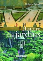 Couverture du livre « Histoire des jardins » de Philippe Prevot aux éditions Sud Ouest Editions