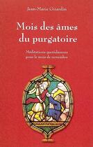 Couverture du livre « Un mois avec nos amies les âmes du purgatoire » de Jean-Marie Girardin aux éditions Parvis