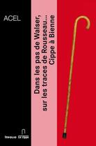 Couverture du livre « Dans les pas de Walser, sur les traces de Rousseau » de  aux éditions Infolio