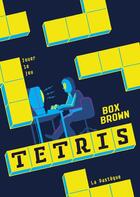 Couverture du livre « Tetris ; jouer le jeu » de Box Brown aux éditions La Pasteque