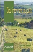 Couverture du livre « Dieu intervient toujours ; témoignage familial » de Raoul Mazel aux éditions Emeth