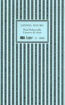 Couverture du livre « L' oeuvre de chair, Paul Rebeyrolle ; la peinture ou la vie » de Lionel Bourg aux éditions Urdla