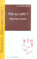 Couverture du livre « The Ou Cafe ? Reponses Sante » de Charles Morel aux éditions Les Asclepiades
