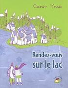 Couverture du livre « Rendez-vous sur le lac » de Cathy Ytak aux éditions La Cabane Sur Le Chien