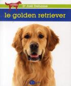 Couverture du livre « Le golden retriever » de Joel Dehasse aux éditions La Griffe