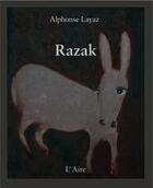 Couverture du livre « RAZAK » de Layaz Alphonse aux éditions Éditions De L'aire