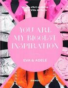 Couverture du livre « Eva & adele you are my biggest inspiration » de Mam aux éditions Hirmer