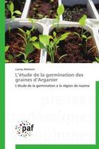 Couverture du livre « L'étude de la germination des graines d'Arganier » de Lazreg Abdelaziz aux éditions Presses Academiques Francophones