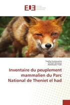 Couverture du livre « Inventaire du peuplement mammalien du parc national de theniet el had » de Guetouache/Manseur aux éditions Editions Universitaires Europeennes