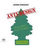 Couverture du livre « Gianni arnaudo anti-design /anglais/italien » de Arnaudo Gianni aux éditions Skira