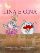 Couverture du livre « Lina e Gina » de Monica Bernacchia et Manuela Alessandrini aux éditions Arte E Crescita