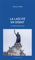 Couverture du livre « La laïcité en débat : au-delà des idées reçues » de Valentine Zuber aux éditions Le Cavalier Bleu