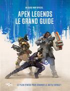 Couverture du livre « Apex Legends ; le grand guide » de Carlton aux éditions 404 Editions