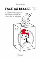 Couverture du livre « Face au désordre » de Romain Kroes aux éditions Thebookedition.com