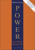 Couverture du livre « Power ; les 48 lois du pouvoir : l'édition condensée » de Robert Greene aux éditions Alisio