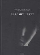 Couverture du livre « Le rameau vert » de Franck Delorieux aux éditions Helvetius