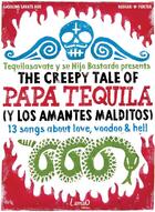 Couverture du livre « The creepy tale of papa tequila (y los amantes malditos) » de Gasoline Savate Bud aux éditions Lamao