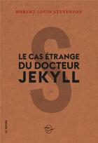 Couverture du livre « Le cas étrange du docteur Jekyll » de Robert Louis Stevenson aux éditions Conspiration