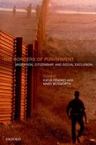 Couverture du livre « The Borders of Punishment: Migration, Citizenship, and Social Exclusio » de Katja Franko Aas aux éditions Oup Oxford