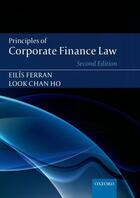 Couverture du livre « Principles of Corporate Finance Law » de Ho Look Chan aux éditions Oup Oxford